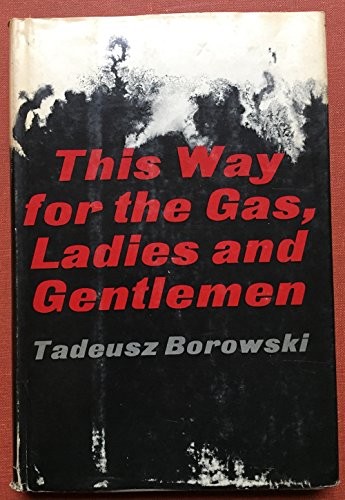 Cover of This Way for the Gas, Ladies and Gentlemen